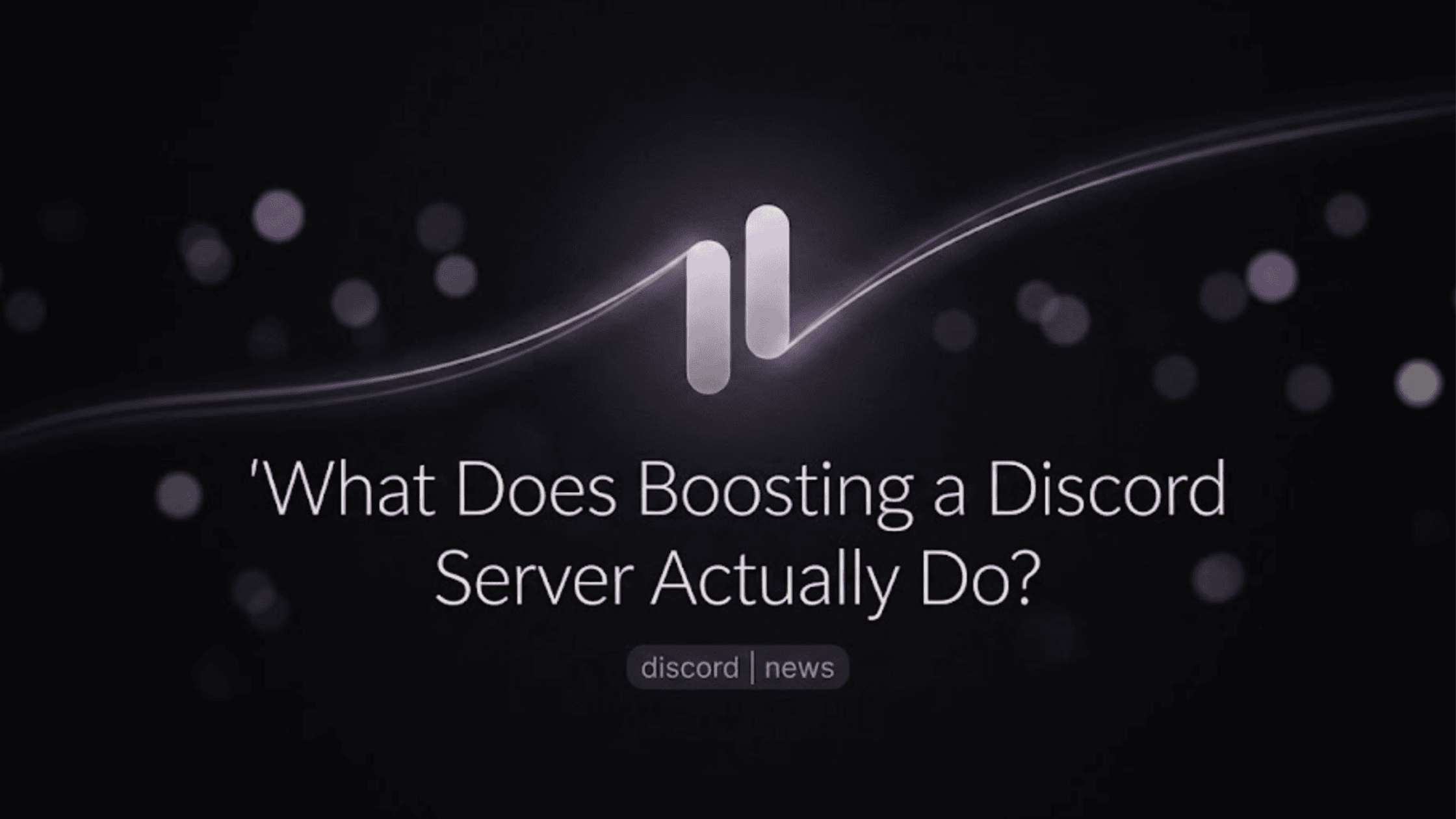 What Does Boosting a Discord Server Actually Do?