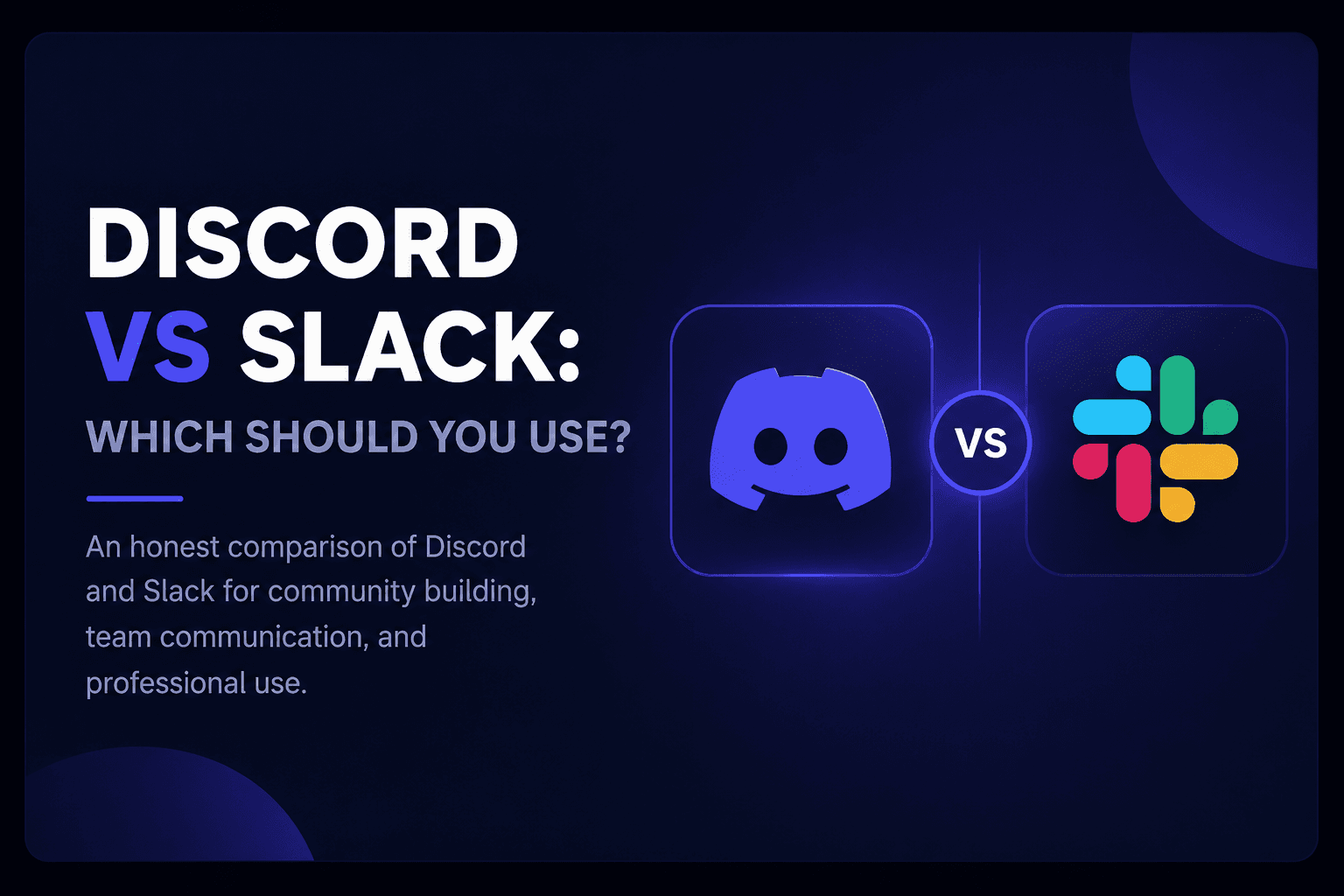 Discord vs Slack: Which Should You Use?