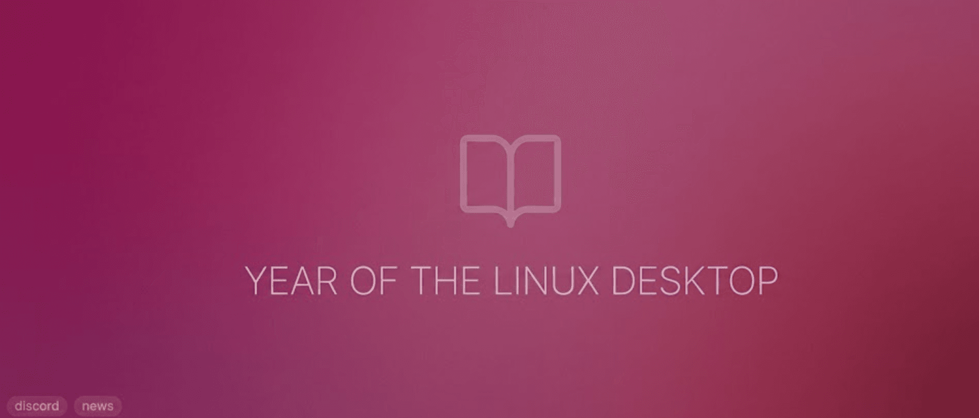YEAR OF THE LINUX DESKTOP